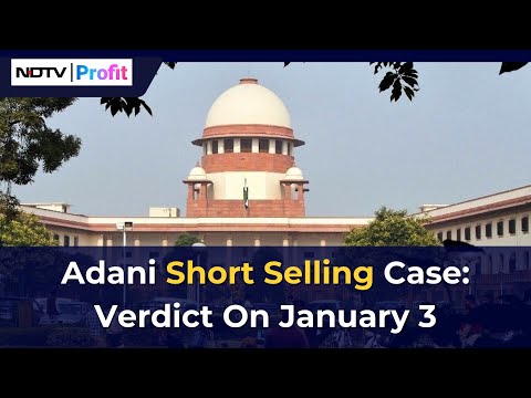 Adani-Hindenburg Case: Supreme Court To Pronounce Verdict On January 3 | NDTV Profit