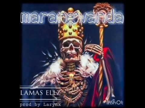 Lamas Ellz - Marangwanda (Official Audio)