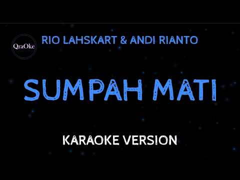 RIO LAHSKART & ANDI RIANTO - Sumpah Mati (Karaoke Version by QraOke)