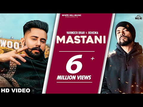 MASTANI (Official Video) Varinder Brar feat. Bohemia | New Punjabi Songs 2021 | Punjabi Song