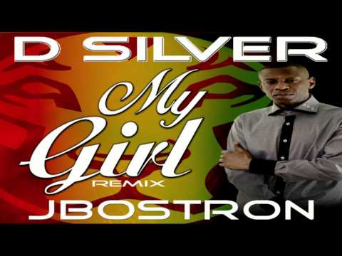 My Girl - Ft D Silver - J Bostron - RIQ YARDROCK RECORDS