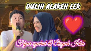 Download lagu PAS DULIH ALAKEH LEK|| fajar syahid and aisyah icha mp3