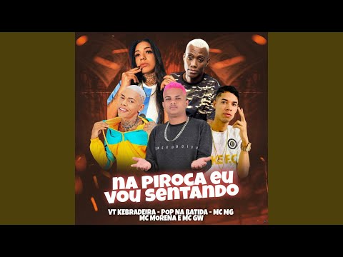 Na Piroca Eu Vou Sentando (feat. Mc Gw & Mc Morena)