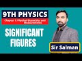 9th Class | Physics | Chapter 1 | Physical Quantities | Measurements | Significant Figures | Lec.15.