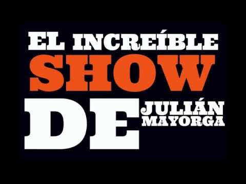 El Increíble Show de Julián Mayorga - Capítulo 01