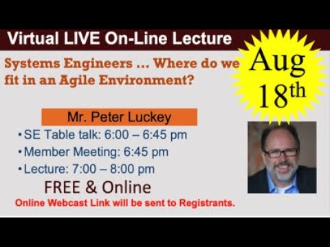 2021-08-18: Systems Engineers ... Where do we fit in an Agile Environment?(Luckey)