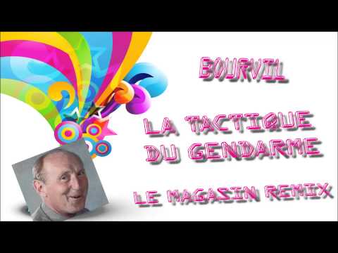 Bourvil - La Tactique Du Gendarme (Le Magasin Remix)
