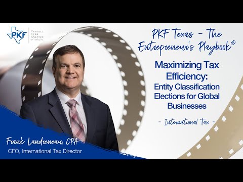 Maximizing Tax Efficiency: Entity Classification Elections for Global Businesses