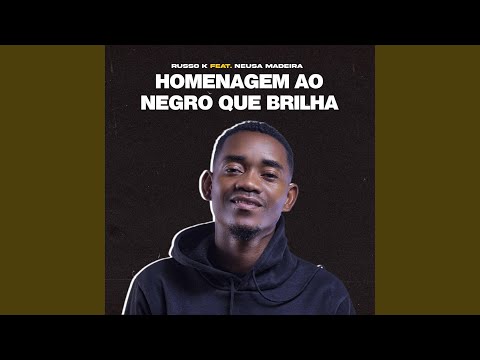 Homenagem Ao Negro Que Brilha (feat. Neusa Madeira)