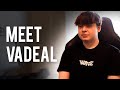 Meet Vadeal, a story brought to you by Logitech G