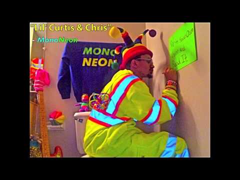 MonoNeon | "Lil' Curtis & Chris"