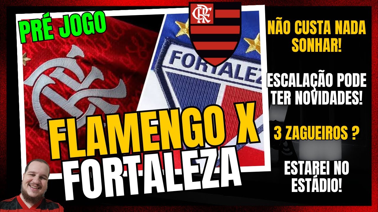 PRÉ JOGO FLAMENGO X FORTALEZA