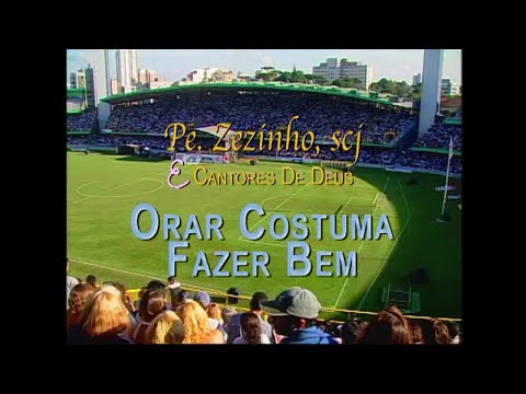 Padre Zezinho, scj Ft. Cantores de Deus - Orar costuma fazer bem - (Show completo)