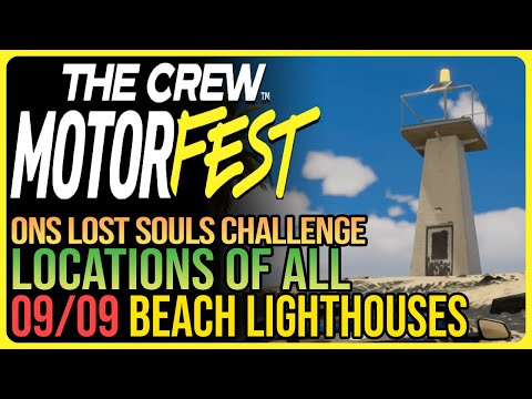 All 9 Lighthouse Locations The Crew Motorfest - ONS Lost Souls Challenge