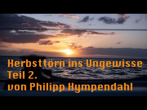 Herbsttörn ins Ungewisse Teil 2.