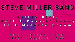 STEVE MILLER BAND-Little Girl/Just A Passin' Fancy In A Midnite Dream (vinyl)