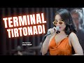TERMINAL TIRTONADI 3 PEMUDA BERBAHAYA FT LALA WIDY Rasane Ngitung Nganti Lali