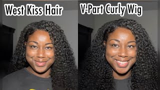 NO LACE? NO BABY HAIR! REALISTIC CURLY V PART WIG |BEGINNER FRIENDLY |West Kiss Hair
