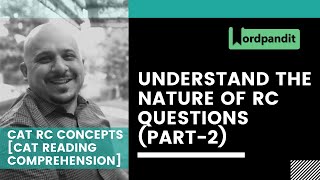 Understand the nature of RC Questions (Part-2)
