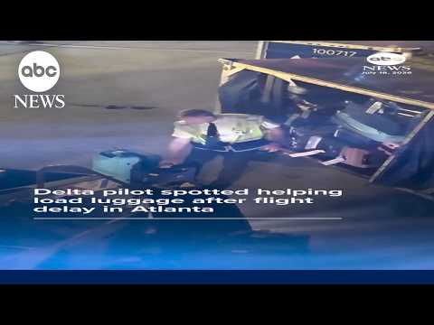 Delta pilot spotted helping load luggage after flight delay in Atlanta