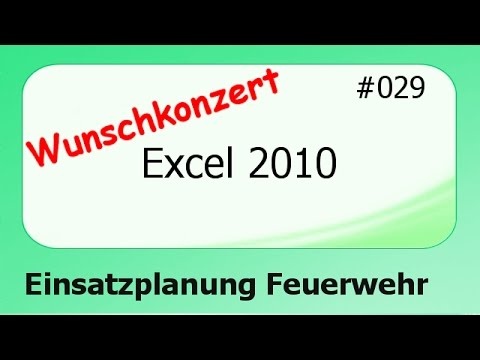 Excel 2010 Wunschkonzert #029 Einsatzplanung Feuerwehr [deutsch]