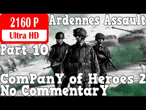 Company of Heroes 2: Ardennes Assault - Gameplay Walkthrough Part 10 - Wiltz