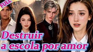 😳Os galãs vampiro e lobisomem se apaixonam por mim e destroem a escola para me conquistar.