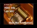 miss you/Leo Ieiri [Music Box] 
