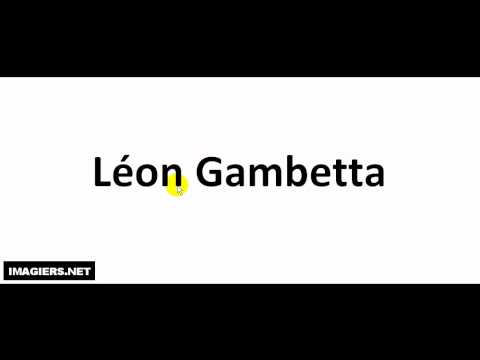 How to pronounce Léon Gambetta