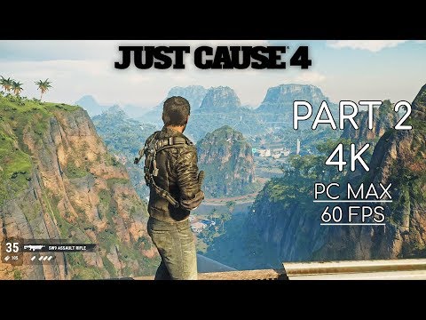 Just Cause 4 - Open World Exploration Gameplay Walkthrough Part 2 [4K UHD 60FPS PC MAX SETTINGS]