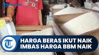 Bogor Hari Ini: Imbas Naiknya BBM Bersubsidi, Harga Beras di Pasar Citeureup Bogor Meroket