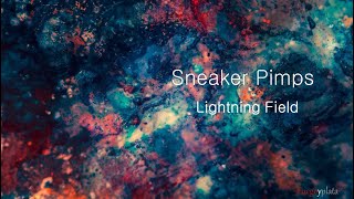 Sneaker Pimps - Lightning Field