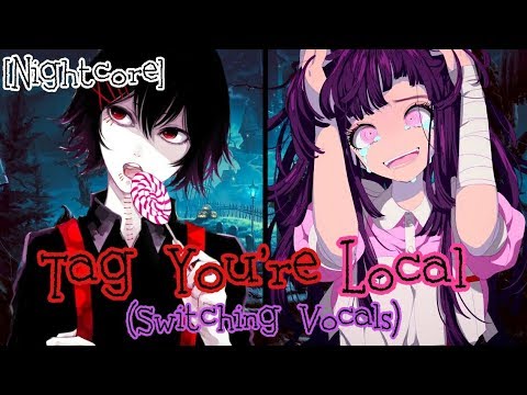 Nightcore - Tag You're It × Fairly Local (Switching Vocals)