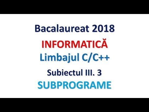 Bacalaureat 2018 - C++, subiectul III.3 - Subprograme