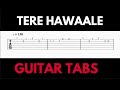 Tere Hawaale Guitar Tabs | Laal Singh Chaddha | Aamir | Arijit