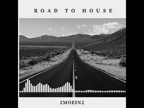 2MOEIN2 - Road To House (Podcasts)