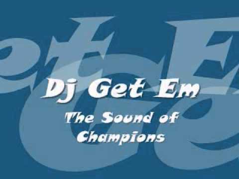DJ Get Em - The Sound of Champions (Philly Club Music)