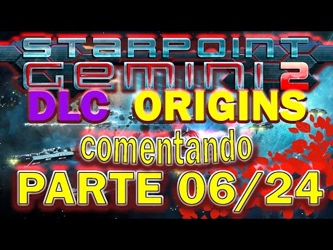 Starpoint Gemini 2: Origin Parte 06/24 Comentando