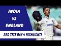 India Vs England 3rd Test 2024 Day 4 Full Highlights Ind Vs Eng