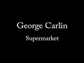 George Carlin - Supermarket