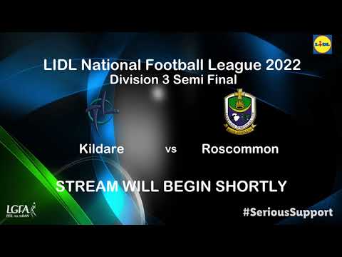 2022 03/20 Kildare v Roscommon - Lidl NFL Div 3 Semi Final
