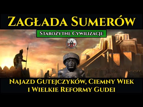 Zagłada Sumerów czyli najazd Gutejczyków, Ciemny Wiek i Wielkie Reformy Gudei