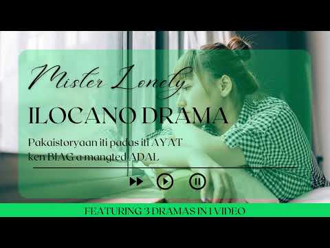 ILOCANO DRAMA COMPILATION 20 | MISTER LONELY 2-1 | LOVE STORY