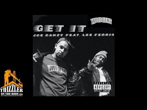 Joe Danzy ft. Lee Ferris - Get It [Thizzler.com]