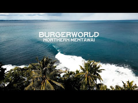 Burgerworld | Mentawai Shoulder Season
