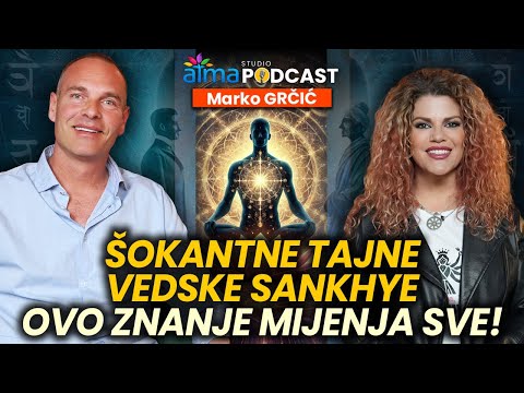 ŠOKANTNE TAJNE VEDSKE SANKHYE - OVO ZNANJE MIJENJA SVE! / Marko Grčić /ATMA Podcast