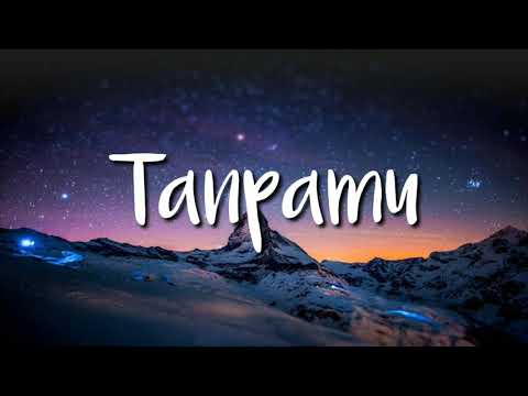 THE TITANS - TANPAMU (LIRIK)