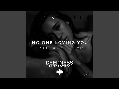 No One Loving You (Zhoneus Deep Remix)