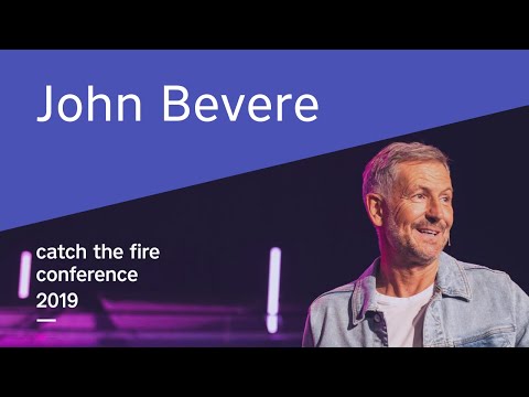 John Bevere - Catch The Fire Conference 2019 (Thursday Evening)