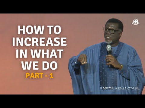 How To Increase In What We Do - Pt.1